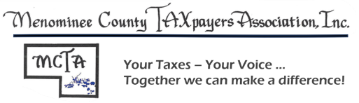 Menoninee County Taxpayers Association. Your taxes - Your voice... Toegther we can makle a difference